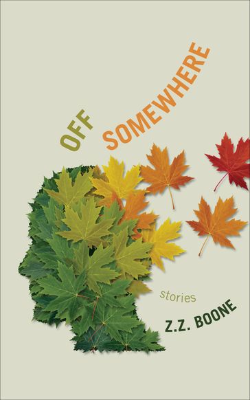 Off Somewhere - Z. Z. Boone