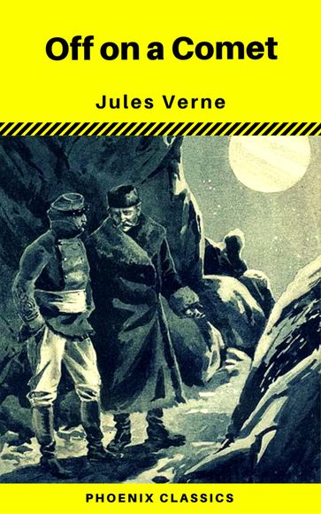 Off on a Comet (Phoenix Classics) - Verne Jules - Phoenix Classics