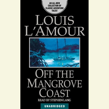 Off the Mangrove Coast - Louis L
