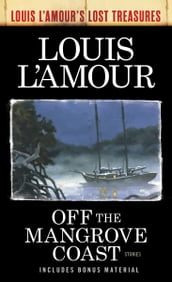 Off the Mangrove Coast (Louis L Amour s Lost Treasures)