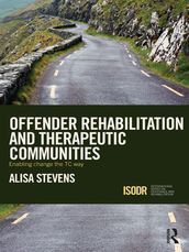 Offender Rehabilitation and Therapeutic Communities