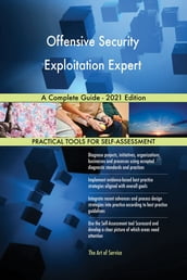 Offensive Security Exploitation Expert A Complete Guide - 2021 Edition