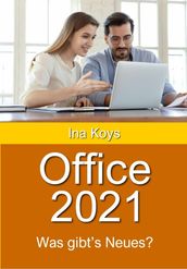 Office 2021: Was gibt s Neues?