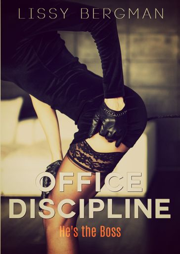 Office Discipline - Lissy Bergman