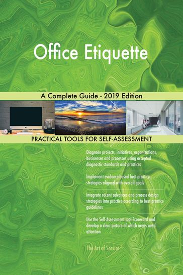 Office Etiquette A Complete Guide - 2019 Edition - Gerardus Blokdyk