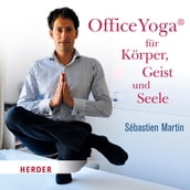 OfficeYoga fur Korper, Geist und Seele