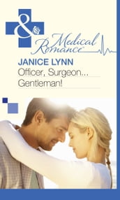 Officer, SurgeonGentleman! (Mills & Boon Medical)