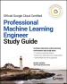 Official Google Cloud Certified Professional Machine Learning Engineer Study Guide