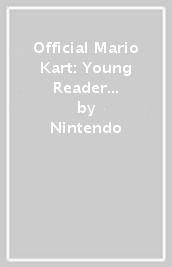 Official Mario Kart: Young Reader ¿ Off to the Races!