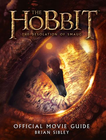 Official Movie Guide (The Hobbit: The Desolation of Smaug) - Brian Sibley