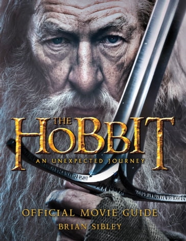 Official Movie Guide (The Hobbit: An Unexpected Journey) - Brian Sibley