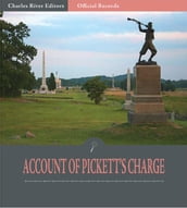 Official Records of the Union and Confederate Armies: Account of Picketts Charge