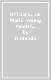 Official Super Mario: Young Reader ¿ Meet Mario!