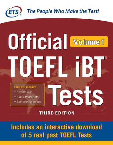 Official TOEFL iBT Tests Volume 1, Third Edition - Educational Testing Service