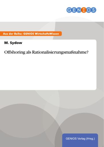 Offshoring als Rationalisierungsmaßnahme? - M. Sydow