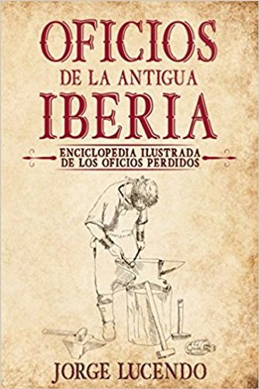 Oficios de la Antigua Iberia - Jorge Lucendo