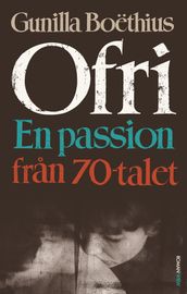 Ofri : en passion fran 70-talet