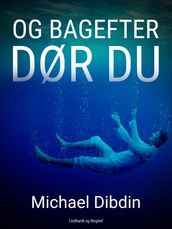 Og bagefter dør du