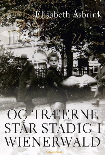 Og træerne star stadig i Wienerwald - Elisabeth Åsbrink