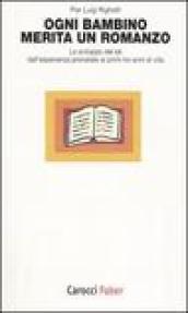 Ogni bambino merita un romanzo. Lo sviluppo del sé dall esperienza prenatale ai primi tre anni di vita