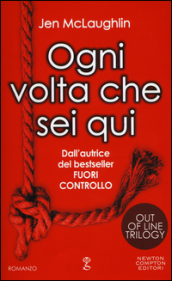 Ogni volta che sei qui. Out of line trilogy