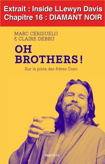 Oh Brothers ! Inside Llewyn Davis - Claire DEBRU - Marc CERISUELO
