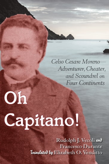Oh Capitano! - Francesco Durante - Rudolph J. Vecoli