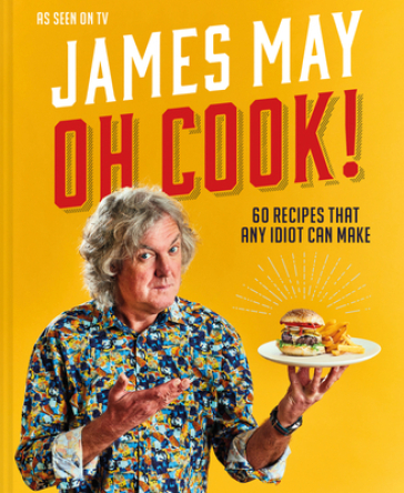 Oh Cook! - James May