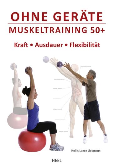 Ohne Geräte - Muskeltraining 50+ - Hollis Lance Liebmann