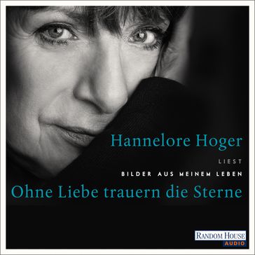 Ohne Liebe trauern die Sterne - Hannelore Hoger