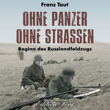 Ohne Panzer ohne Straßen - Klaus G. Forg - Franz Taut