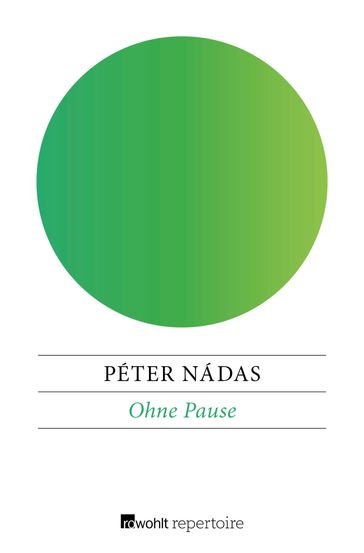 Ohne Pause - Péter Nádas