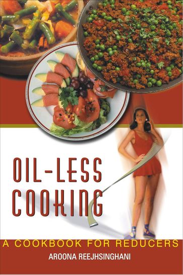 Oil-Less Cooking - Aroona Reejhsinghani