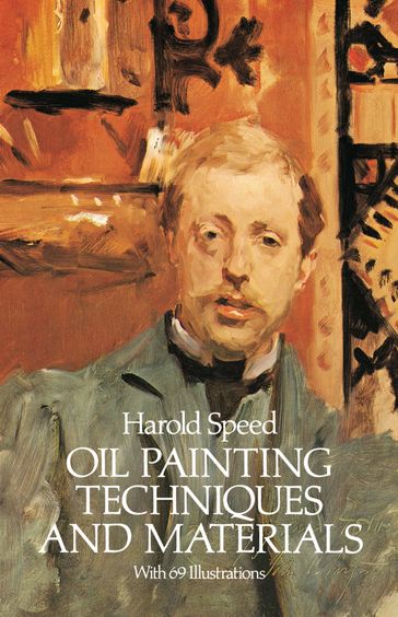 Oil Painting Techniques and Materials - Harold Speed