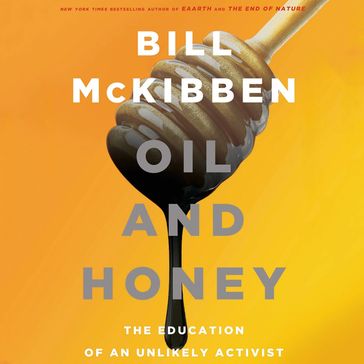Oil and Honey - Bill McKibben