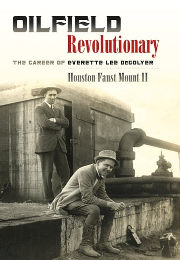 Oilfield Revolutionary - Houston Faust Mount II II