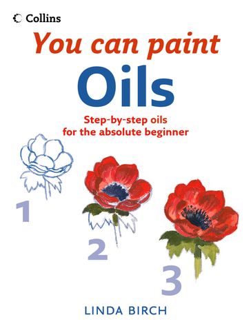 Oils (Collins You Can Paint) - Linda Birch