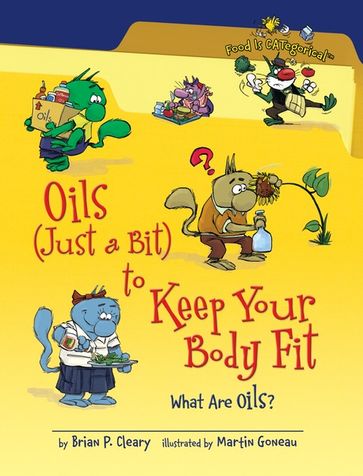 Oils (Just a Bit) to Keep Your Body Fit, 2nd Edition - Brian P. Cleary