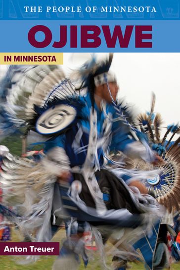 Ojibwe in Minnesota - Anton Treuer