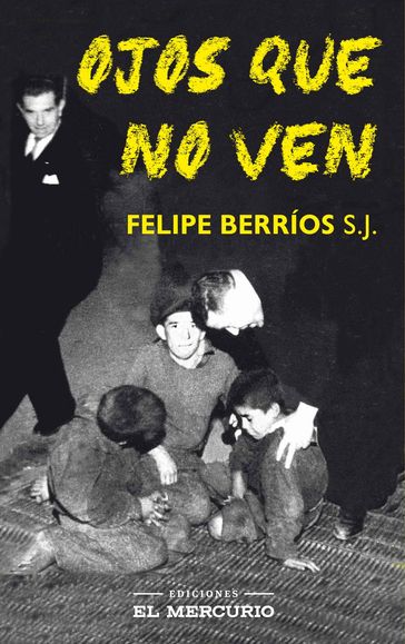 Ojos que no ven - Felipe Berríos