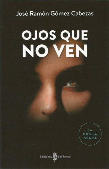 Ojos que no ven - José Ramón Gómez Cabezas