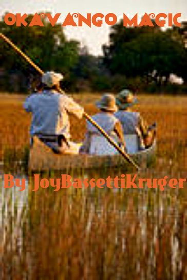 Okavango Magic - Joy Bassetti Kruger