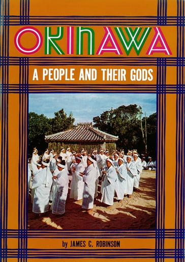 Okinawa: A People and Their Gods - Robinson