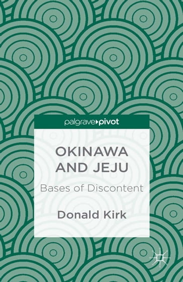 Okinawa and Jeju: Bases of Discontent - D. Kirk