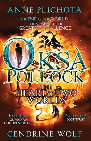 Oksa Pollock: The Heart of Two Worlds - Anne Plichota - Sue Rose