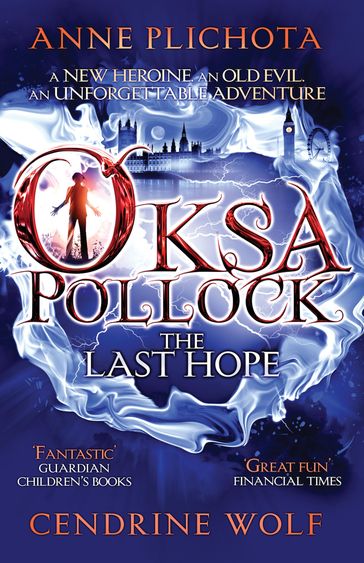 Oksa Pollock: the Last Hope - Anne Plichota - Cendrine Wolf - Sue Rose