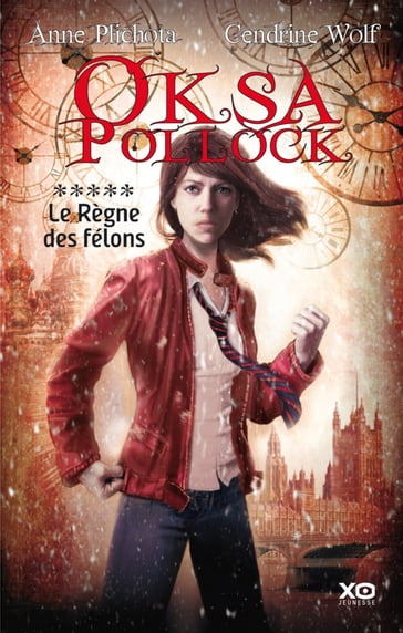 Oksa Pollock - tome 5 Le règne des félons - Anne Plichota - Cendrine Wolf