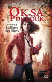 Oksa Pollock - tome 5 Le règne des félons