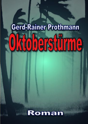 Oktobersturme - Gerd-Rainer Prothmann