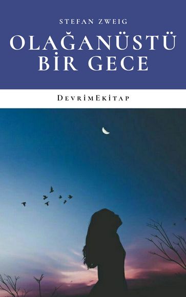 Olaanüstü Bir Gece - Stefan Zweig